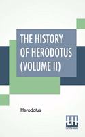 The History Of Herodotus (Volume II)