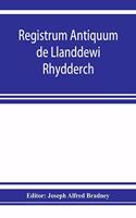 Registrum antiquum de Llanddewi Rhydderch in comitatu Monumethensi. 1670-1783