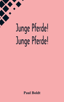 Junge Pferde! Junge Pferde!