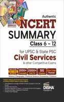 Authentic Ncert Summary (Class 6 to 12) for Upsc & State Psc Civil Services & Other Competitive Exams