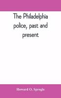 Philadelphia police, past and present