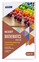 NCERT Mathematics Solutions (Part-II) for Class 12 by ALLEN