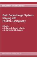 Brain Dopaminergic Systems: Imaging with Positron Tomography