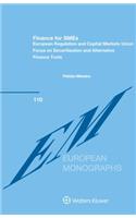 Finance for SMEs: European Regulation and Capital Markets Union: European Regulation and Capital Markets Union: Focus on Securitization and Alternative Finance Tools