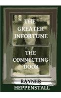 Greater Infortune / The Connecting Door