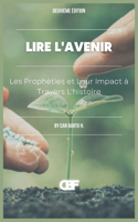 Lire L'avenir: Les Prophéties et Leur Impact à Travers L'histoire(1 Épidémies Et Prophéties: l'Histoire Entremêlée de la Maladie Et de la Prédiction)