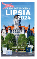 Guida Di Viaggio a Lipsia 2024