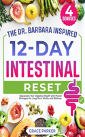 The Dr. Barbara Inspired 12-Day Intestinal Reset