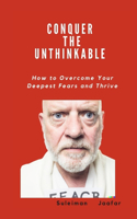 Conquer the Unthinkable