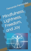 Mindfulness, Lightness, Freedom, and Joy