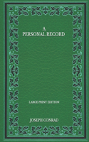 A Personal Record - Large Print Edition
