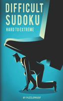 Difficult Sudoku: Hard To Extremely Hard Difficulty Level Sudoku Puzzle Book. Total 300 Puzzles. 100 Hard, 100 Very Hard And 100 Extremely Difficult Sudokus.