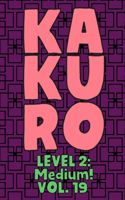 Kakuro Level 2: Medium! Vol. 19: Play Kakuro 14x14 Grid Medium Level Number Based Crossword Puzzle Popular Travel Vacation Games Japanese Mathematical Logic Similar