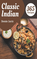 365 Classic Indian Recipes: Cook it Yourself with Indian Cookbook!