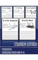 Writing Letters Workbook Beginners First Age 3-5: New Edition Paperback Beginner Learning Handwriting Skill