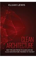 Clean Architecture: Best Tips and Tricks to Learn and use Clean Architecture Theories to the Best(2 Clean Architecture)