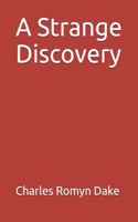 A Strange Discovery