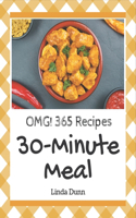 OMG! 365 30-Minute Meal Recipes: From The 30-Minute Meal Cookbook To The Table