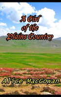 A Girl of the Plains Country