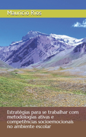 Estratégias para se trabalhar com metodologias ativas e competências socioemocionais no ambiente escolar