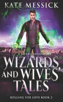 Wizards And Wives' Tales: Large Print Edition