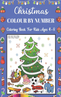Christmas Colour By Number Coloring Book For Kids Ages 4-8