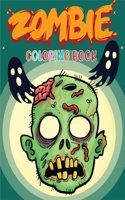 Zombie Coloring Book: Advanced Coloring Pages for Everyone, Teenagers, Tweens, Older Kids, Boys, & Girls(Zombie Activity Book)