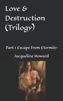 Love & Destruction (Trilogy)Book Movie Script