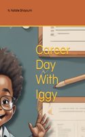 Career Day With Iggy