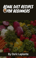 Renal Diet Recipes for Beginners