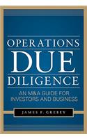 Operations Due Diligence:  An M&A Guide for Investors and Business: An M&A Guide for Investors and Business(English)