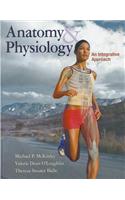 Anatomy and Physiology: An Integrative Approach