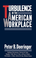 Turbulence in the American Workplace