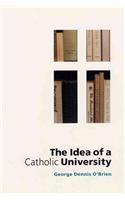 The Idea of a Catholic University