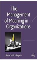 Management of Meaning in Organizations