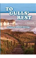 TO GULLS' REST A Story about loving