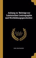 Anhang zu 'Beiträge zur Lateinischen Lexicographie und Wortbildungsgeschichte'.