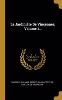 La Jardinière De Vincennes, Volume 1...