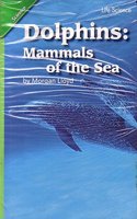 Reading 2011 Leveled Reader 4.4.2 Below Dolphins: Mammals of the Sea Grade 4