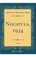 Nocatula, 1934, Vol. 15 (Classic Reprint)
