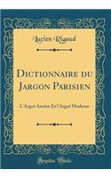 Dictionnaire Du Jargon Parisien