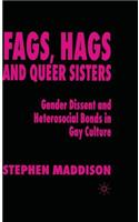 Fags, Hags and Queer Sisters