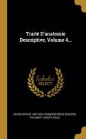 Traité D'anatomie Descriptive, Volume 4...