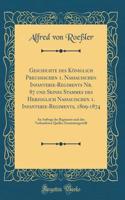 Geschichte des Königlich Preußischen 1. Nassauischen Infanterie-Regiments Nr. 87 und Seines Stammes des Herzoglich Nassauischen 1. Infanterie-Regiments, 1809-1874: Im Auftrage des Regiments nach den Vorhandenen Quellen Zusammengestellt (Classic Rep