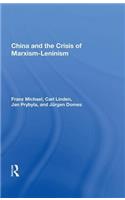 China and the Crisis of Marxism-Leninism