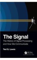 The Signal: The History of Signal Processing and How We Communicate