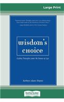 wisdom's choice (16pt Large Print Edition)