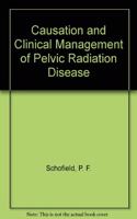 Causation and Clinical Management of Pelvic Radiation Disease
