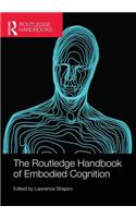 Routledge Handbook of Embodied Cognition