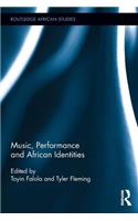 Music, Performance and African Identities